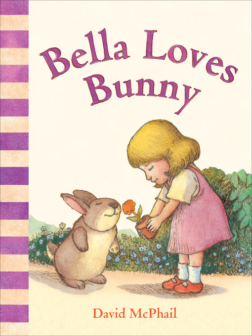 Title details for Bella Loves Bunny by David McPhail - Wait list